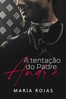 Livro A Tentação do Padre André - Livro 1