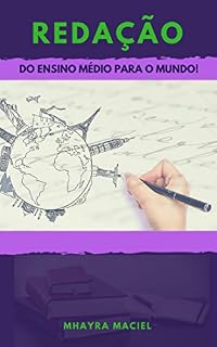 Livro REDAÇÃO: DO ENSINO MÉDIO PARA O MUNDO
