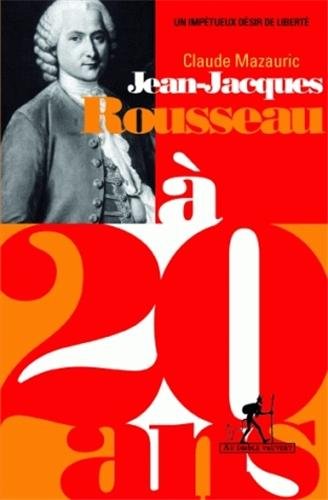 Jean-Jacques Rousseau à 20 ans