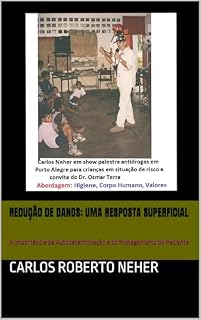 Livro Redução de Danos: Uma Resposta Superficial: A Importância da Autodeterminação e do Protagonismo do Paciente
