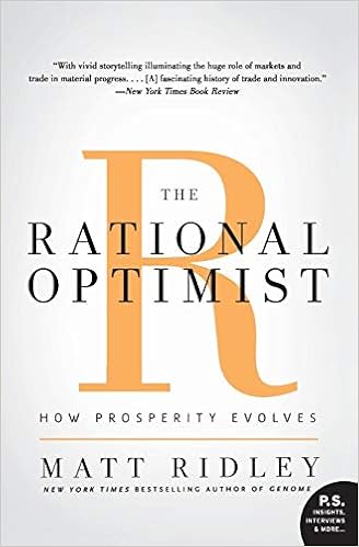 The Rational Optimist How Prosperity Evolves P S Ridley Matt 8600007211595 Amazon Com Books