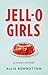JELL-O Girls: A Family History