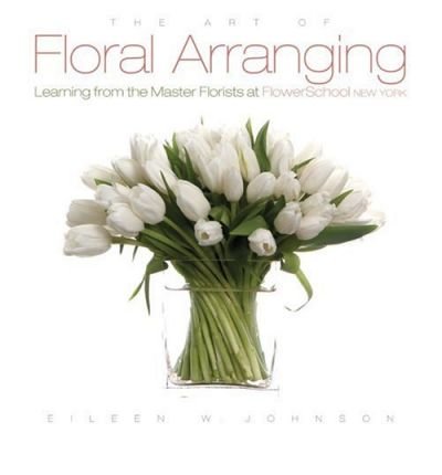 Art of Floral Arranging (Hardback) - Common by By (author) Eileen McAllister Johnson (Hardcover)