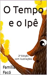 Livro O Tempo e o Ipê: Com Ilustrações