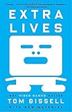 Extra Lives: Why Video Games Matter