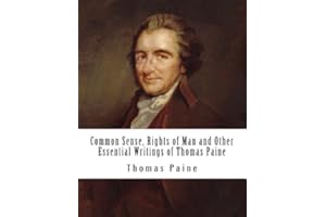 Common Sense, Rights of Man and Other Essential Writings of Thomas Paine