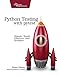 Python Testing with pytest: Simple, Rapid, Effective, and Scalable by Brian Okken