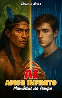 Livro AI, Amor Infinito: Memórias do Tempo
