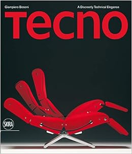 Tecno The Discreet Elegance Of Technology Bosoni Giampiero 9788857209845 Amazon Com Books Tecno The Discreet Elegance Of Technology Bosoni Giampiero 9788857209845 Amazon Com Books