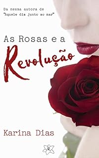 Livro As Rosas e a Revolução