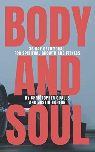 [D0wnl0ad] Body and Soul: 30 Day Devotional for Spiritual Growth and Fitness ZIP