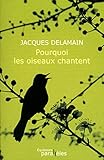 POURQUOI LES OISEAUX CHANTENT (Parallèles) (French Edition) by