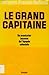Le grand capitaine (French Edition) by