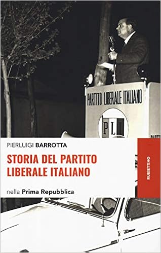 Pierluigi Barrotta – Storia del Partito Liberale Italiano (2019)