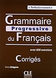 Grammaire Progressive du Francais: Corriges (French Edition) by 