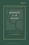 A Critical and Exegetical Commentary on the Epistle to the Romans: Introduction and Commentary on Romans I-VIII, Vol. 1 (Intl Critical Commentary)