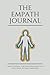 The Empath Journal: A Daily Journal For Your Precious Gifts (Intuition, Psychic, Empathy): Colorful by 