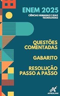 Livro ENEM 2025 — Ciências Humanas e suas Tecnologias: Questões Comentadas, Gabarito e Resoluções Passo: Análise completa de questões de História, Geografia, ... Gabarito e Resoluções Passo a Passo)