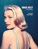 Grace Kelly (A Life in Pictures) by 