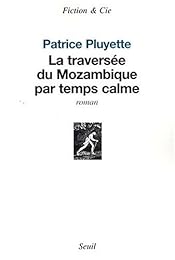 La  traversée du Mozambique par temps calme