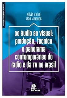 Livro Do áudio ao visual:: produção, técnica e panorama contemporâneo do rádio e da Tv no Brasil