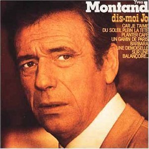 Yves Montand - Dis-Moi Jo By Montand, Yves - Zortam Music
