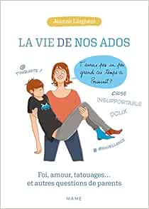 La Vie De Nos Ados Foi Amour Tatouages Et Autres Questions De Parents Famille French Edition Larghero Jeanne Amazon Com Books