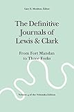 The Definitive Journals of Lewis and Clark, Vol 4: From Fort Mandan to Three Forks (The Nebraska Edition, Vol 4)