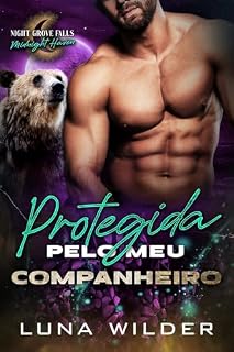 Livro Protegida Pelo Meu Companheiro (Night Grove Falls: Midnight Haven Livro 4)
