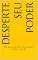 Livro Desperte seu poder: Um guia para jovens que querem mudar o mundo