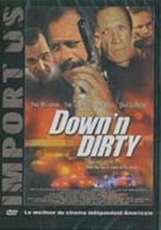 Down And Dirty
