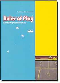 Rules of Play Game Design Fundamentals (The MIT Press) Katie Salen