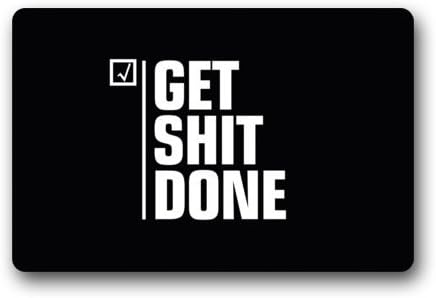 Funny Saying & Quotes: Get Shit Done Doormats Entrance Mat Floor Mat Door Mat Rug Indoor/Outdoor/Front Door/Bathroom Mats Rubber Non Slip (23.6"x15.7",L x W)