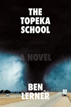 The Topeka School by Ben Lerner
