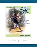 Motor Learning and Control: Concepts and Applications, Richard A. Magill, 0071289402