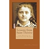 Lessons from Saint Thérèse: The Wisdom of God's Little Flower