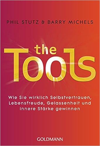 Amazon It The Tools Wie Sie Wirklich Selbstvertrauen Lebensfreude Gelassenheit Und Innere Starke Gewinnen 22089 Stutz Phil Michels Barry Ifang Erika Libri In Altre Lingue