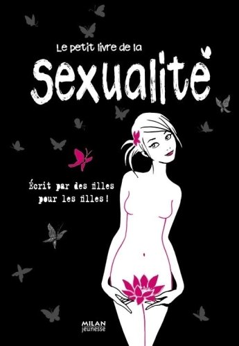 Le petit livre de la sexualitÃ© (French Edition) by (Paperback)