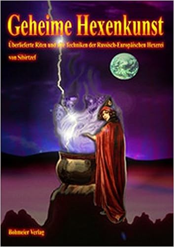 Geheime Hexenkunst Uberlieferte Riten Und Alte Techniken Der Russisch Europaischen Hexerei Amazon De Sibirtzef Schandrak Alona Bucher