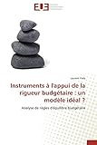 Image de Instruments à l'appui de la rigueur budgétaire : un modèle idéal ?: Analyse de règles d'équilibre budgétaire (Omn.Univ.Europ.) (French Edition)
