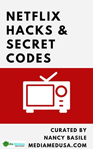 Netflix Hacks and Secret Codes: Plus whether or not you should cut the (cable) cord