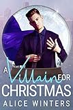 A Villain for Christmas: A Snow Globe Christmas Book 4 by