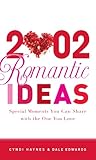 2,002 Romantic Ideas: Special Moments You Can Share With the One You Love