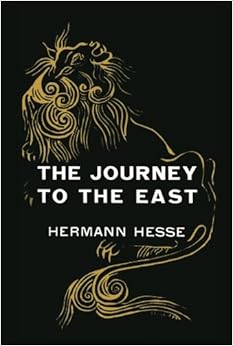 The Journey to the East, by Hermann Hesse The Journey to the East, by Hermann Hesse