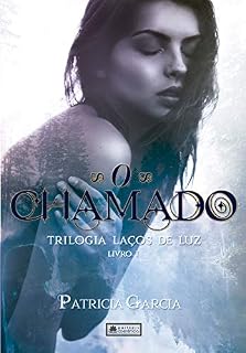 Livro O Chamado: Livro 1 - Trilogia Laços de Luz
