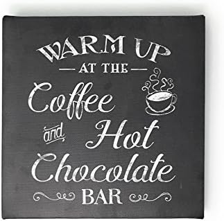 Warm Up At the Coffee and Hot Chocolate Bar Canvas Sign by Pretty Prints