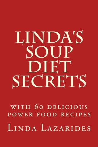 Linda's Soup Diet Secrets: Reach your target weight faster
