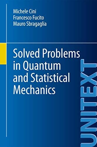 Quantum Mechanics: Problems With Solutions (Volume 6) (IPH001