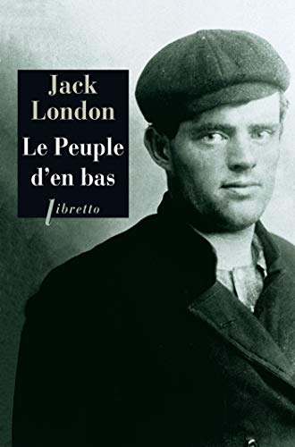 Le Peuple d'en bas (LITT ETRANGERE) (French Edition) by Jack London