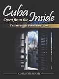 Cuba Open from the Inside: Travels in the forbidden land by 
